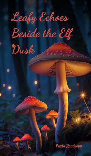 Leafy Echoes Beside the Elf Dusk Leafy Echoes Beside the Elf Dusk von Swan Charm