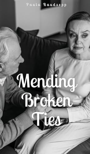 Mending Broken Ties Mending Broken Ties von Swan Charm Publishing