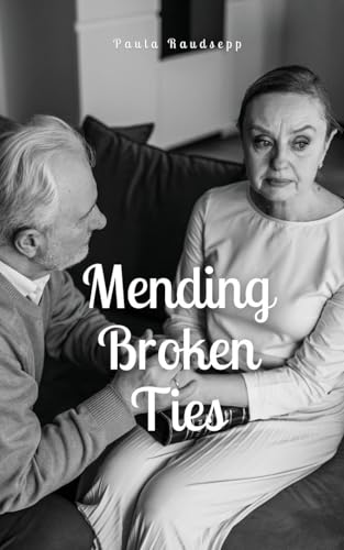 Mending Broken Ties Mending Broken Ties von Swan Charm Publishing