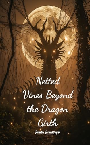 Netted Vines Beyond the Dragon Girth Netted Vines Beyond the Dragon Girth von Swan Charm