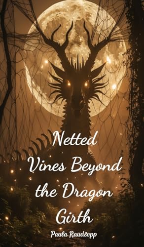 Netted Vines Beyond the Dragon Girth Netted Vines Beyond the Dragon Girth von Swan Charm