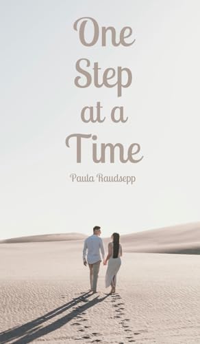 One Step at a Time One Step at a Time von Swan Charm Publishing