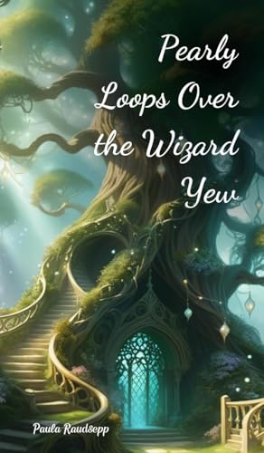 Pearly Loops Over the Wizard Yew Pearly Loops Over the Wizard Yew von Swan Charm