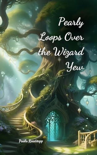 Pearly Loops Over the Wizard Yew Pearly Loops Over the Wizard Yew von Swan Charm