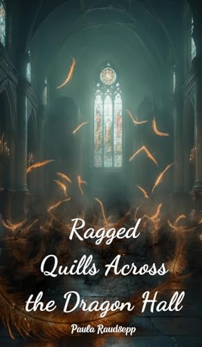 Ragged Quills Across the Dragon Hall Ragged Quills Across the Dragon Hall von Swan Charm