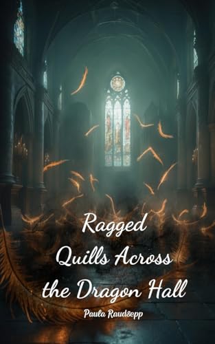 Ragged Quills Across the Dragon Hall Ragged Quills Across the Dragon Hall von Swan Charm