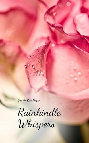 Rainkindle Whispers Rainkindle Whispers von Swan Charm Publishing