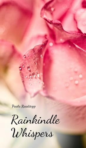 Rainkindle Whispers Rainkindle Whispers von Swan Charm Publishing
