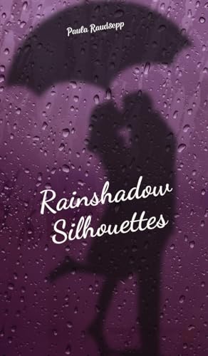 Rainshadow Silhouettes Rainshadow Silhouettes von Swan Charm Publishing