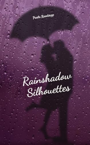 Rainshadow Silhouettes von Swan Charm Publishing