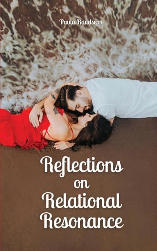 Reflections on Relational Resonance von Swan Charm Publishing