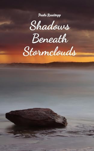 Shadows Beneath Stormclouds Shadows Beneath Stormclouds von Swan Charm Publishing
