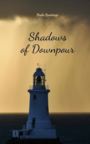 Shadows of Downpour Shadows of Downpour von Swan Charm Publishing
