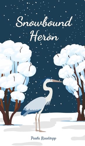 Snowbound Heron Snowbound Heron von Swan Charm Publishing