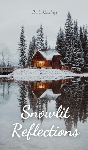 Snowlit Reflections Snowlit Reflections von Swan Charm Publishing