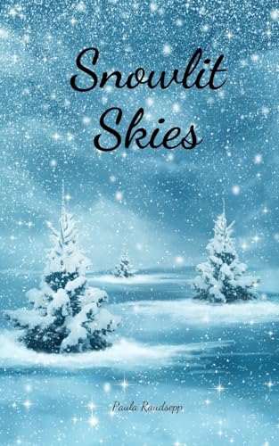 Snowlit Skies von Swan Charm Publishing
