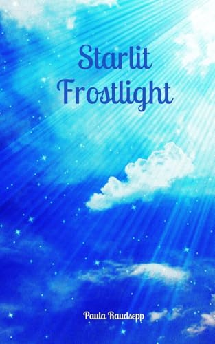 Starlit Frostlight Starlit Frostlight von Swan Charm Publishing