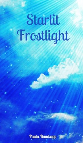 Starlit Frostlight Starlit Frostlight von Swan Charm Publishing