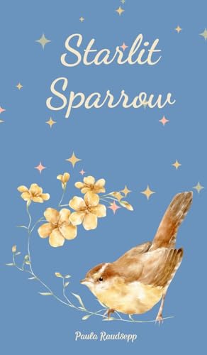 Starlit Sparrow Starlit Sparrow von Swan Charm Publishing