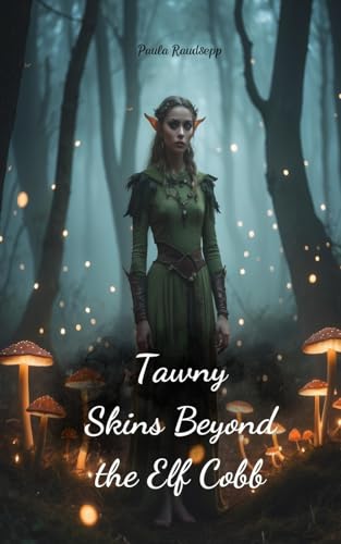 Tawny Skins Beyond the Elf Cobb Tawny Skins Beyond the Elf Cobb von Swan Charm