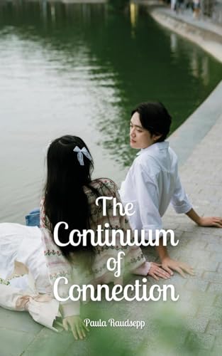 The Continuum of Connection The Continuum of Connection von Swan Charm Publishing