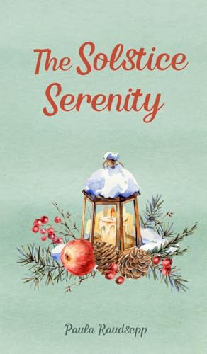 The Solstice Serenity The Solstice Serenity von Swan Charm Publishing