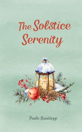 The Solstice Serenity The Solstice Serenity von Swan Charm Publishing
