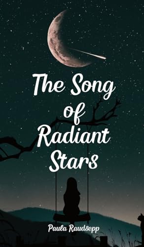 The Song of Radiant Stars von Swan Charm Publishing