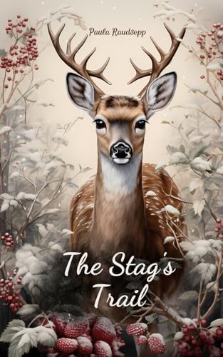 The Stag's Trail The Stag's Trail von Swan Charm Publishing