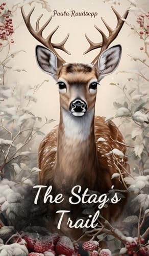 The Stag's Trail The Stag's Trail von Swan Charm Publishing