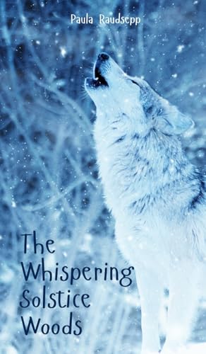 The Whispering Solstice Woods The Whispering Solstice Woods von Swan Charm Publishing