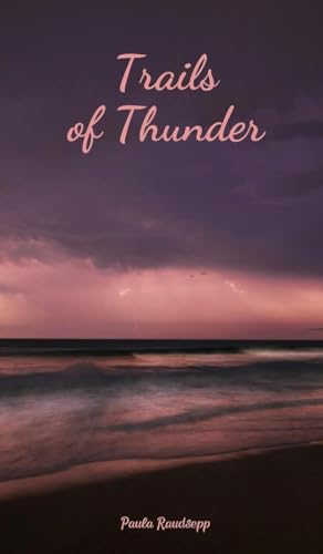 Trails of Thunder Trails of Thunder von Swan Charm Publishing