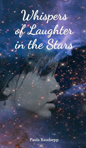 Whispers of Laughter in the Stars Whispers of Laughter in the Stars von Swan Charm Publishing