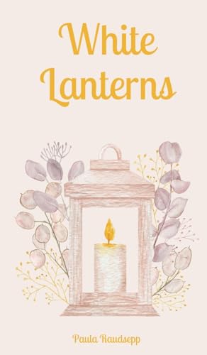 White Lanterns White Lanterns von Swan Charm Publishing