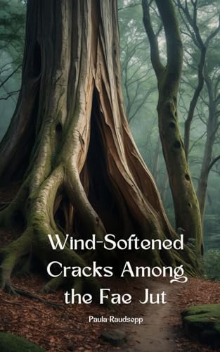 Wind-Softened Cracks Among the Fae Jut Wind-Softened Cracks Among the Fae Jut von Swan Charm