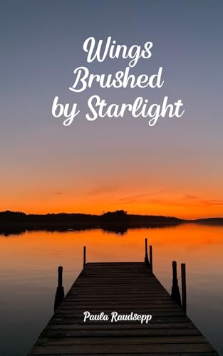 Wings Brushed by Starlight Wings Brushed by Starlight von Swan Charm Publishing