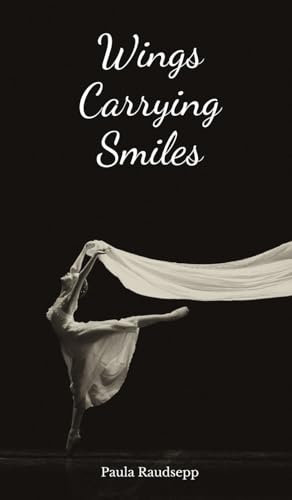 Wings Carrying Smiles Wings Carrying Smiles von Swan Charm Publishing