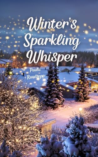 Winter's Sparkling Whisper Winter's Sparkling Whisper von Swan Charm Publishing
