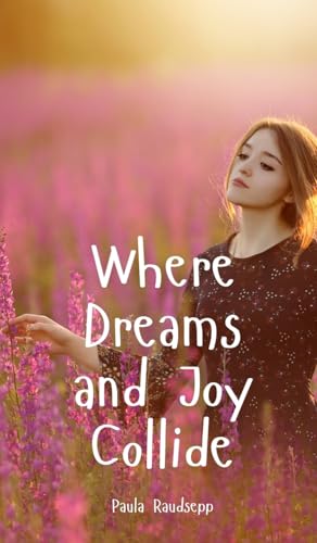 Where Dreams and Joy Collide von Swan Charm Publishing