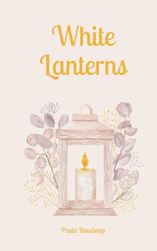White Lanterns von Swan Charm Publishing