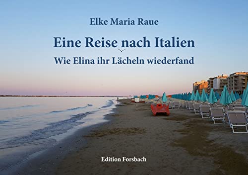 Eine Reise nach Italien: Wie Elina ihr Lächeln wiederfand (Edition Mini: Große Gedanken in einem kleinen Buch)