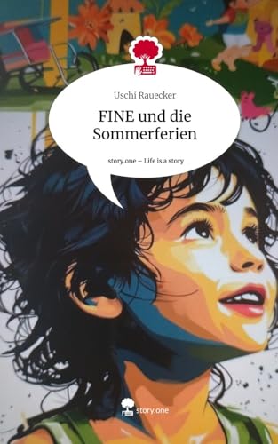 FINE und die Sommerferien. Life is a Story - story.one von story.one publishing
