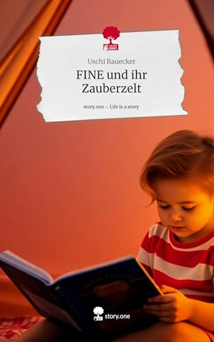 FINE und ihr Zauberzelt. Life is a Story - story.one