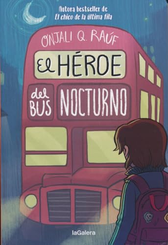 El héroe del bus nocturno (Narrativa singular, Band 154) von La Galera, SAU
