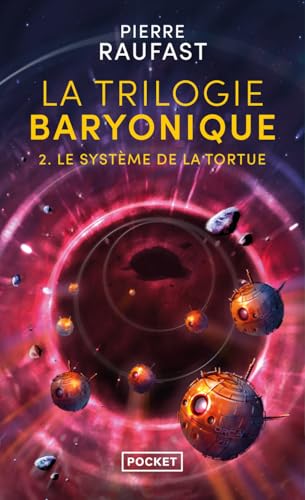 La Trilogie baryonique - Tome 2 Le système de la tortue von POCKET