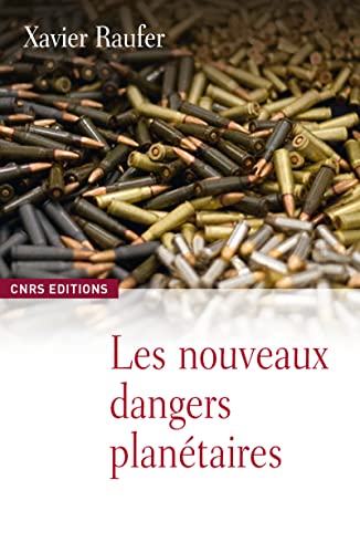 Le Nouveaux dangers planétaires: Chaos mondial, décèlement précoce