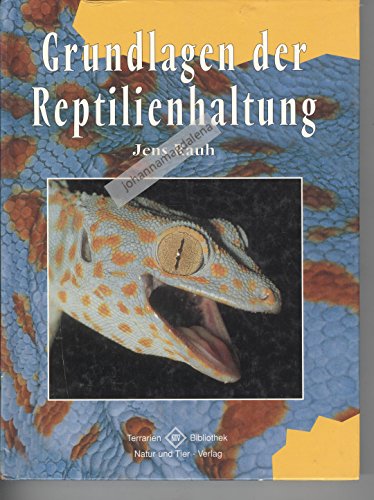 Grundlagen der Reptilienhaltung