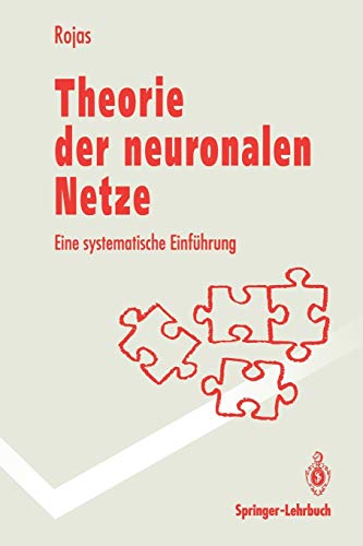 Theorie der neuronalen Netze: Eine systematische Einführung (German Edition) (Springer-Lehrbuch) von Springer