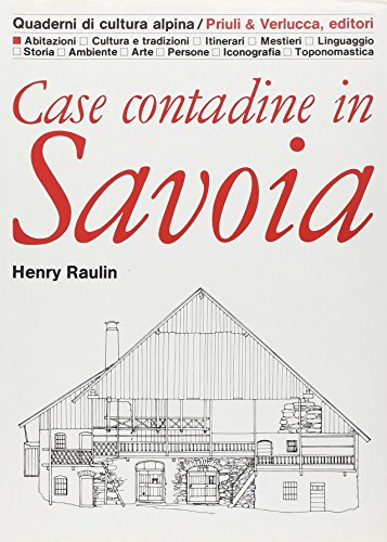 Case contadine in Savoia (Quaderni di cultura alpina)
