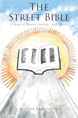 The Street Bible: A Book of Quotes, Sayings, and Toasts von Fulton Books